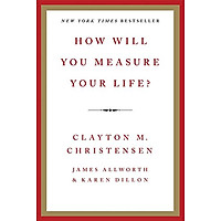 How Will You Measure Your Life? - Paperback